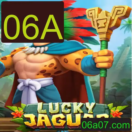 Descubra a Emoção do LuckyJaguar: Jogo 06A que Conquista Jogadores